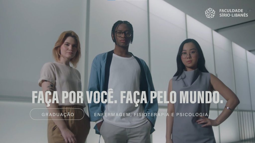 Faculdade Sírio-Libanês – Faça por você. Faça pelo mundo.